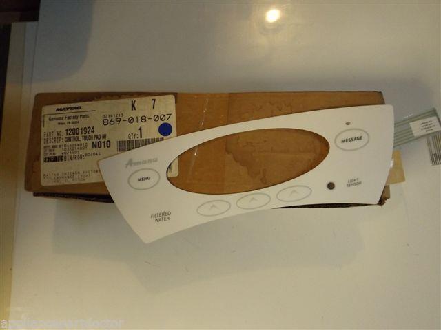 Maytag Amana Refrigerator 12001924 Control Touch Pad NEW IN BOX Maytag Amana Refrigerator 12001924 Control Touch Pad NEW IN BOX